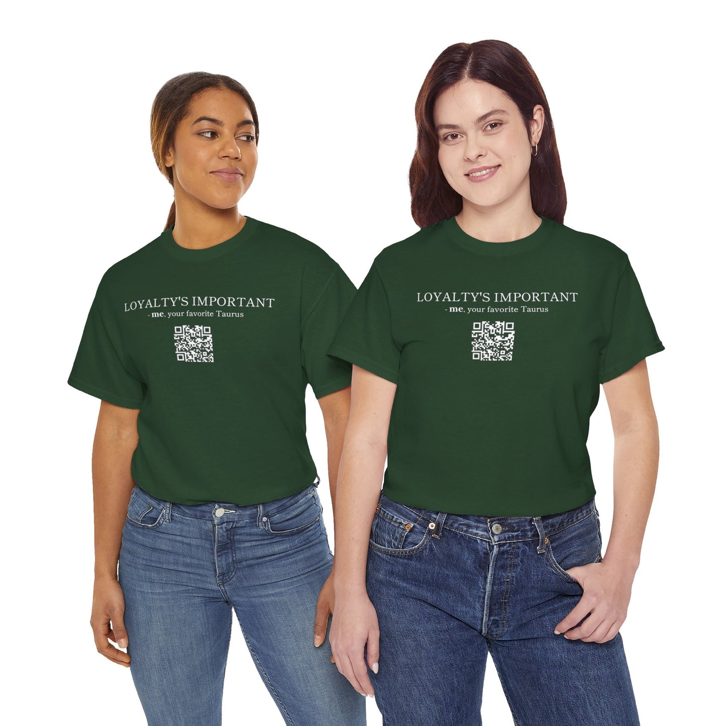 TAURUS SZN - LOYALTY'S IMPORTANT T-SHIRT