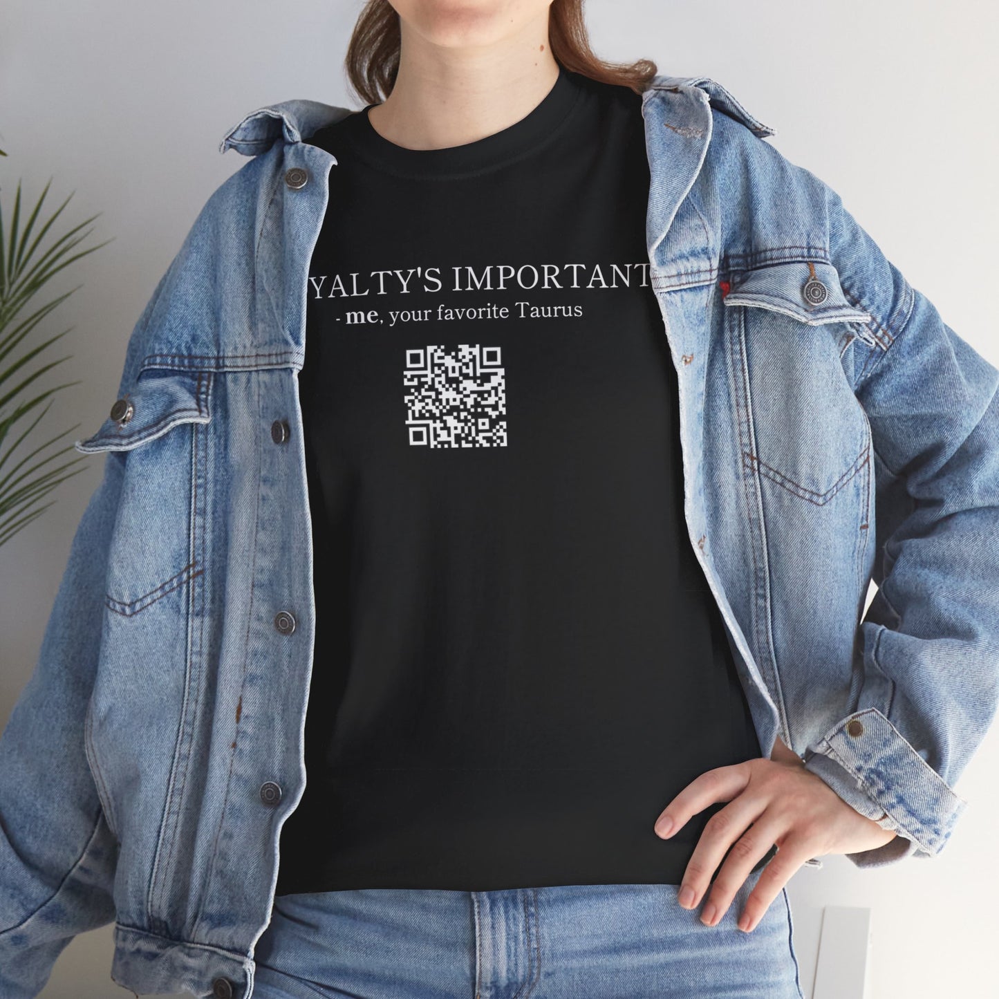 TAURUS SZN - LOYALTY'S IMPORTANT T-SHIRT