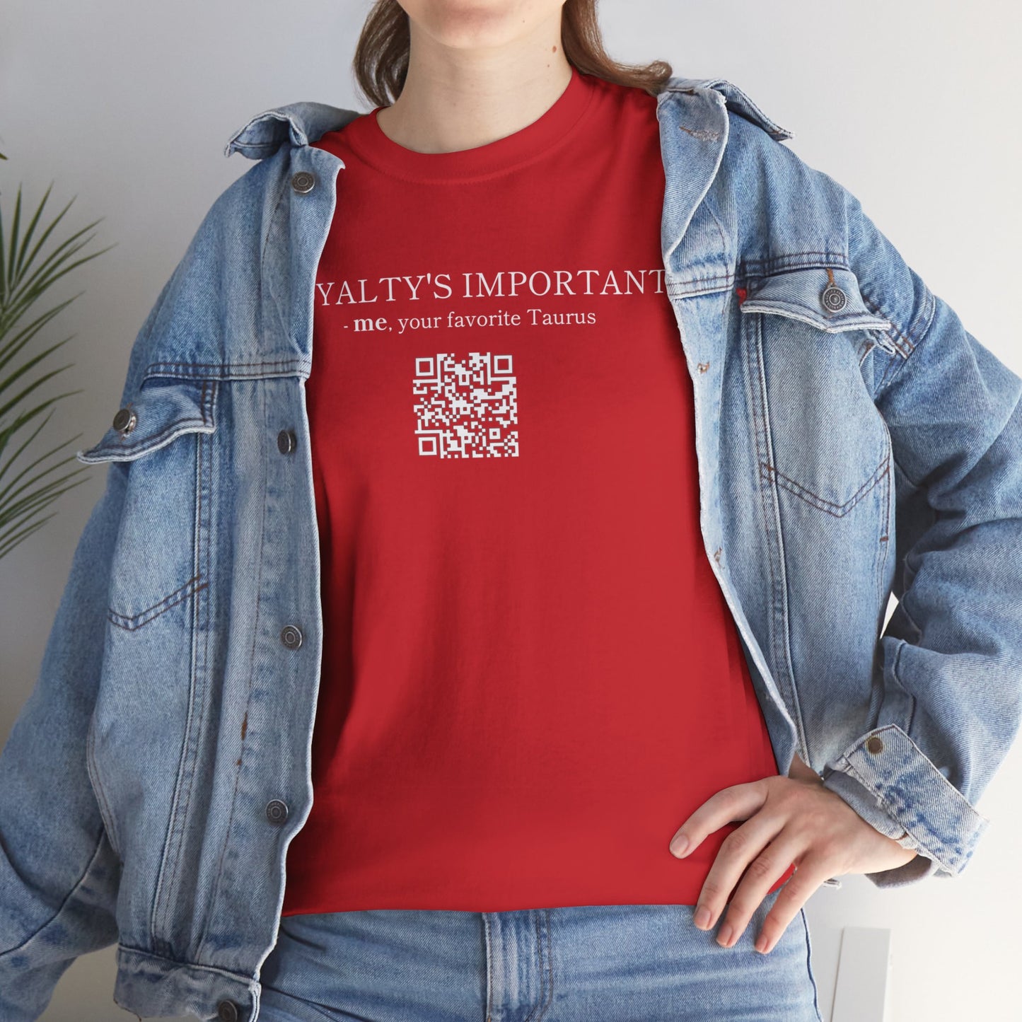 TAURUS SZN - LOYALTY'S IMPORTANT T-SHIRT
