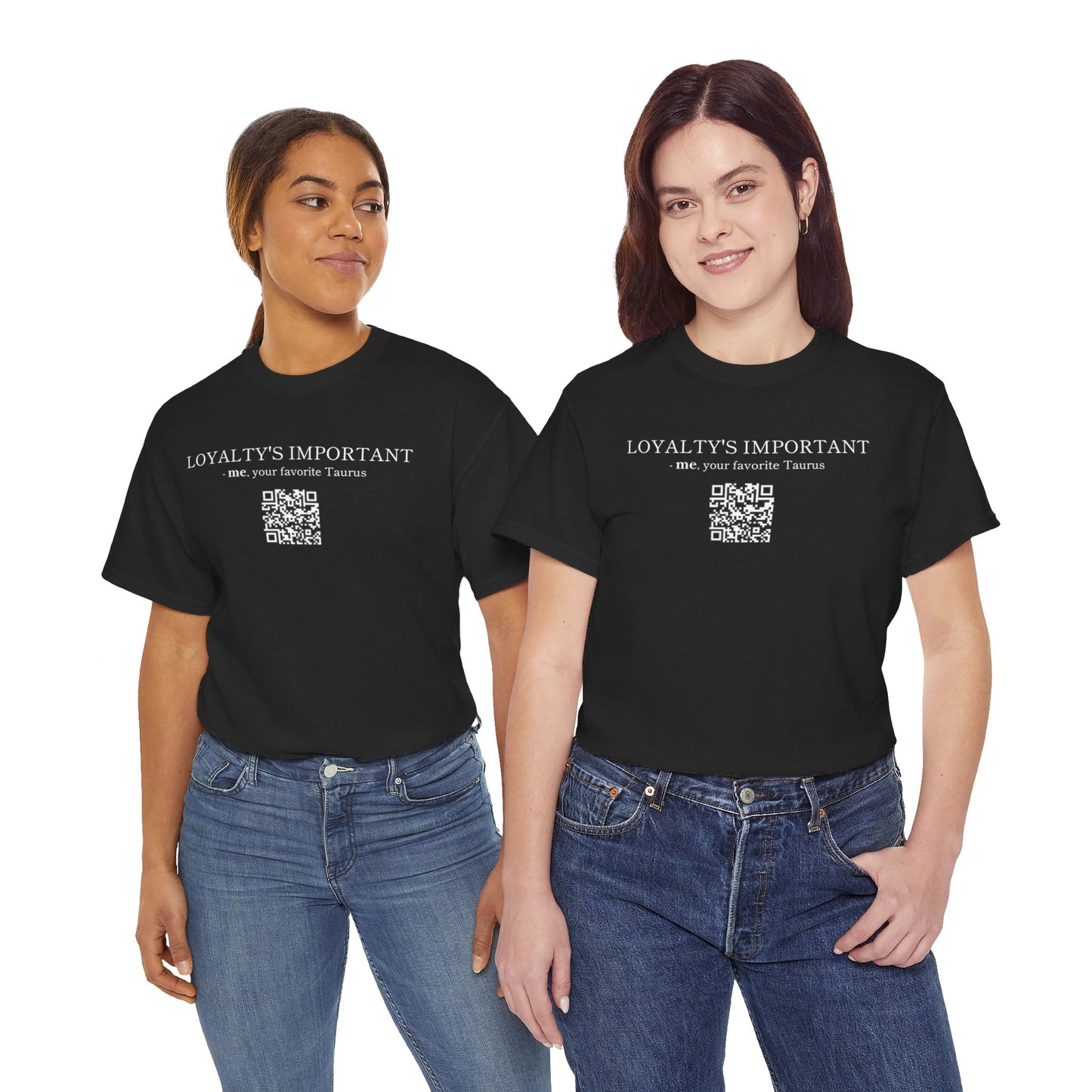 TAURUS SZN - LOYALTY'S IMPORTANT T-SHIRT