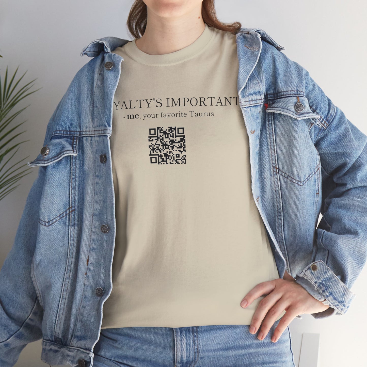TAURUS SZN - LOYALTY'S IMPORTANT T-SHIRT