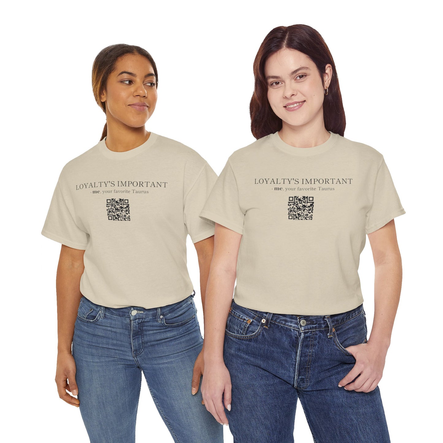 TAURUS SZN - LOYALTY'S IMPORTANT T-SHIRT